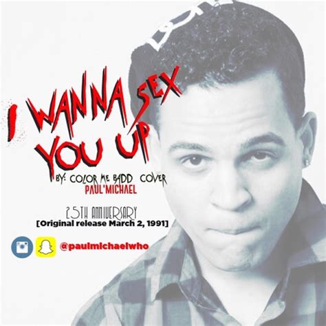 Stream I Wanna Sex You Up By Paul Michael Listen Online For Free On SoundCloud