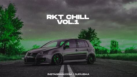 Rkt Chill Vol Dj Cuba Explota Tu Auto Youtube Music