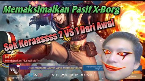 Tutorial Bermain X BORG Memaksimalkan Pasif Hero X Borg Cara Main