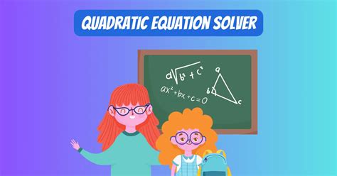 Quadratic Equation Solver: Find Real Roots in Seconds
