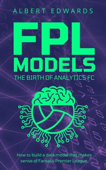FPL Models: The Birth of Analytics FC