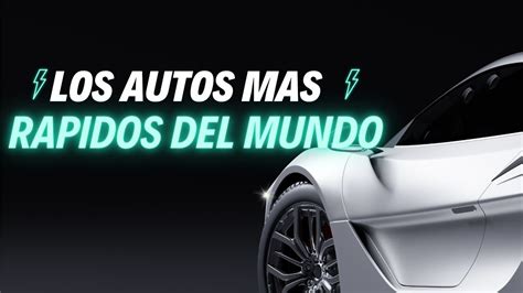 Los Autos Mas Rapidos Del Mundo Youtube