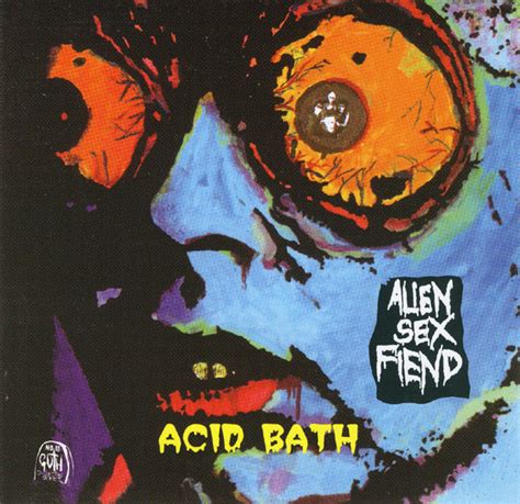 Alien Sex Fiend Acid Bath CD Album Reissue Remastered 2007 R879319 Discogs
