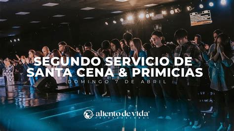 Servicio De Santa Cena Y Primicias 11 30 HRS Domingo 07 De Abril De