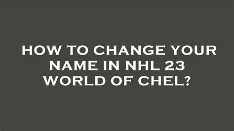 How To Change Your Name In Nhl 23 World Of Chel YouTube