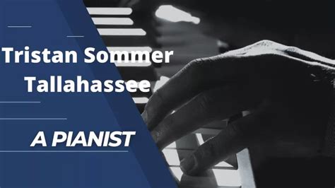 Ppt Tristan Sommer Tallahassee A Pianist Powerpoint Presentation