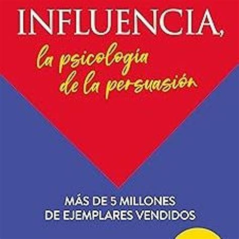 Stream Pdf Influencia La Psicolog A De La Persuasi N Spanish