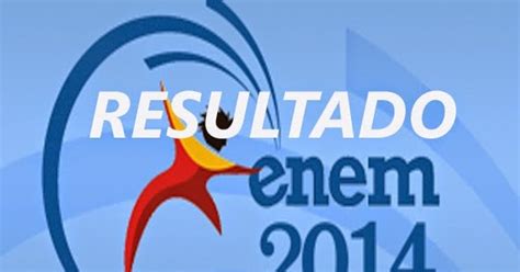 Resultado Do Enem 2014 - Saiu o resultado do ENEM 2014 - Veja sua nota