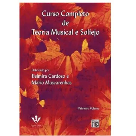 Curso Completo De Teoria Musical E Solfejo 1º VOL Belmira Cardoso e