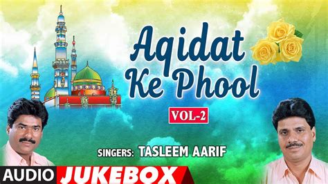 Aqidat Ke Phool अकीदत के फूल Vol 2 Haji Tasleem Aarif Audio