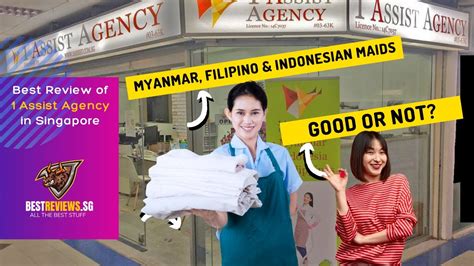 Review Of 1 Assist Agency Top Maid Agency In Singapore For Filipino Myanmar And Indonesia