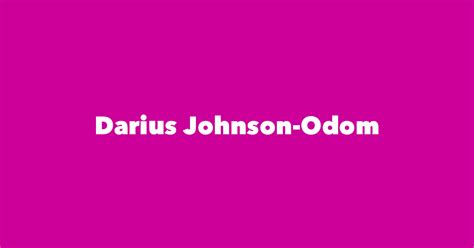 Darius Johnson-Odom - Spouse, Children, Birthday & More