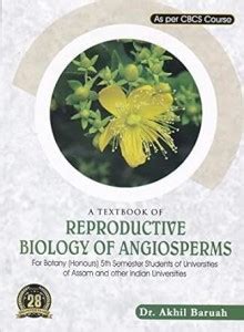 A Textbook Of Reproductive Biology Of Angiosperms For Botany Honours