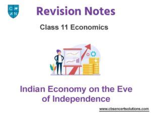 Indian Economy On The Eve Of Independence Class Economics Notes