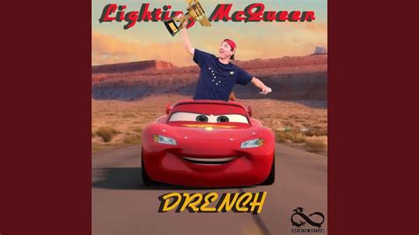 Lightning McQueen - Drench: Song Lyrics, Music Videos & Concerts