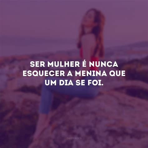 Frases Para Menina Mulher - 5