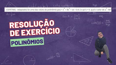 [resolvido] Se Uma Das Raízes Do Polinômio P X é 2 E P 1 9 Qual O