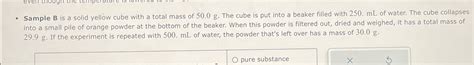 Sample B Is A Solid Yellow Cube With A Total Mass Of Chegg