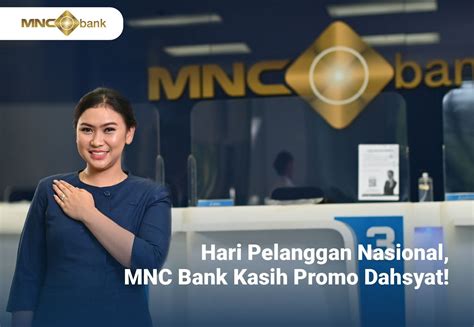 Hari Pelanggan Nasional Intip Promo Mnc Bank Yang Sayang Untuk Dilewatkan