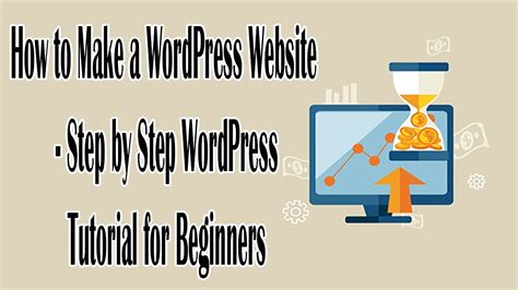 How To Make A Wordpress Website Step By Step Wordpress Tutorial For