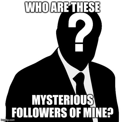 mystery person Memes & GIFs - Imgflip