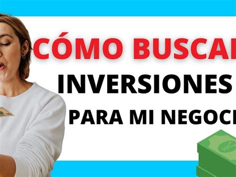 Descubre C Mo Encontrar Inversionistas Para Tu Negocio Estrategias