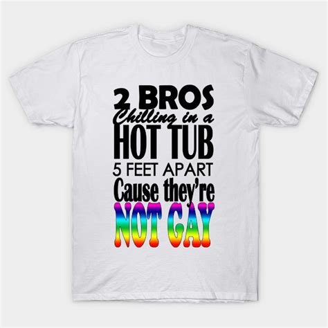 TWO BROS CHILLING IN A HOT TUB Vines T Shirt TeePublic