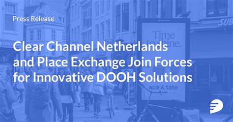 Place Exchange On Linkedin Place Exchange And Clear Channel Nederland