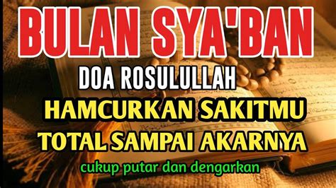 DOA ROSULULLAH INSYAALLAH SEPARAH APAPUN SAKITMU SEMBUH SAMPAI AKARNYA