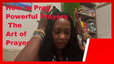 How To Pray Powerful Prayers The Art Of Prayer Prayers