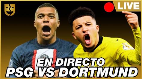 Psg Vs Borussia Dortmund En Directo Semifinales Champions League Ucl