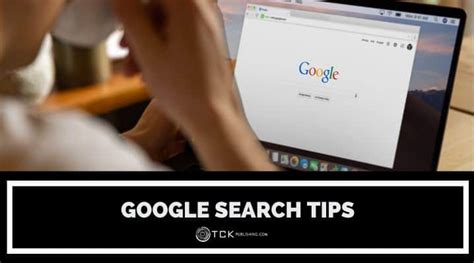 Google Like A Pro: 12 Tips To Help You Search More Effectively - TCK ...