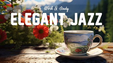 Elegant Jazz Happy Morning Coffee Jazz Music And Bossa Nova Piano