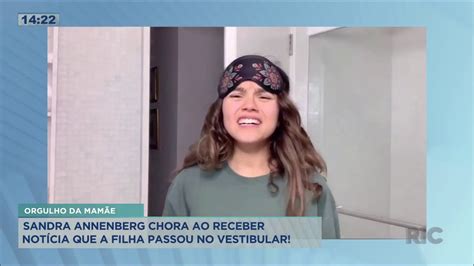 Sandra Annenberg Chora Ao Receber Not Cia Que A Filha Passou O