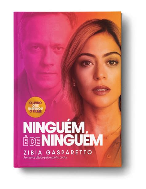 Ninguém é de ninguém Nova Edição Zibia Gasparetto Romance Vida