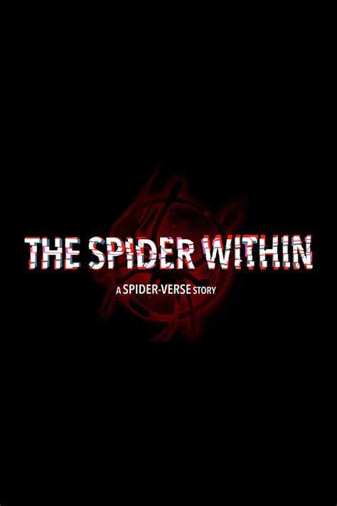 The Spider Within: A Spider-Verse Story (2023) Movie Information ...