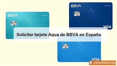 Solicitar Tarjeta Aqua De Bbva En Espa A Comosesolicita