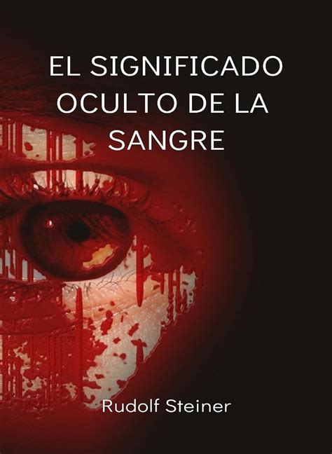 El Significado Oculto De La Sangre Traducido EBook By Rudolf