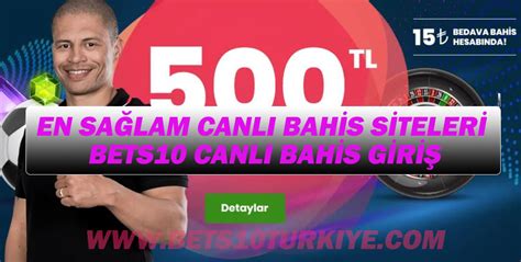 En Sağlam Canlı Bahis Siteleri Bets10 Canlı Bahis Giriş Bets10 Türkiye