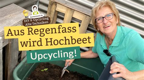 Hochbeet Aus Einem Regenfass Bauen Alte Regentonnen Weiterverwenden