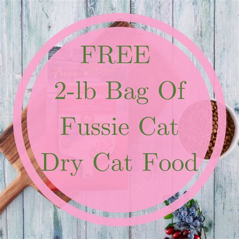 Free 2 Lb Bag Of Fussie Cat Dry Cat Food