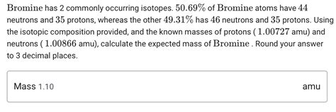 solved bromine   commonly occurring isotopes   cheggcom
