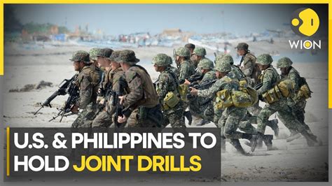 U S Philippines Set To Hold Joint MILITARY DRILLS To Strengthen