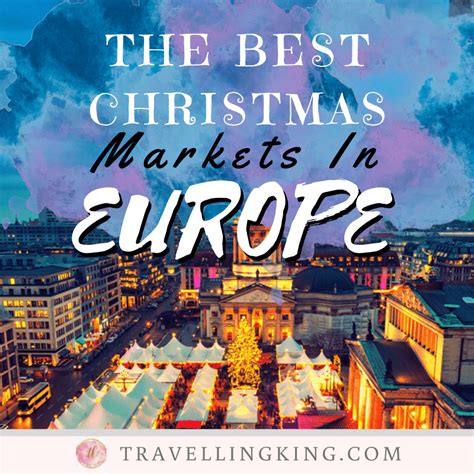 The Best Christmas Markets In Europe For 2024