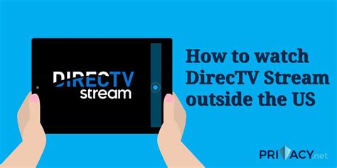 How To Watch Directv Stream Outside The Us With A Vpn
