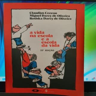 A Vida Na Escola E A Escola Da Vida Autor Claudius Ceccon E Outros