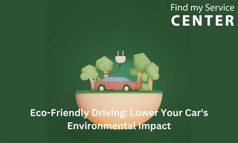 Eco-friendly Driving: Tips For Reducing Your Vehicle's Environmental ... 