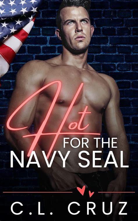 Hot For The Navy Seal A Curvy Woman Military Romance Short Sweet Steamy Standalones