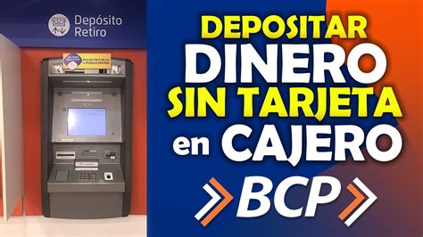 Como depositar dinero sin tarjeta en cajero BCP Fácil Rápido y