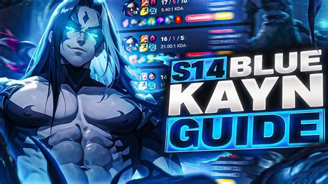 Rank Kayn Shows You How To Play Season Blue Kayn In Depth Guide